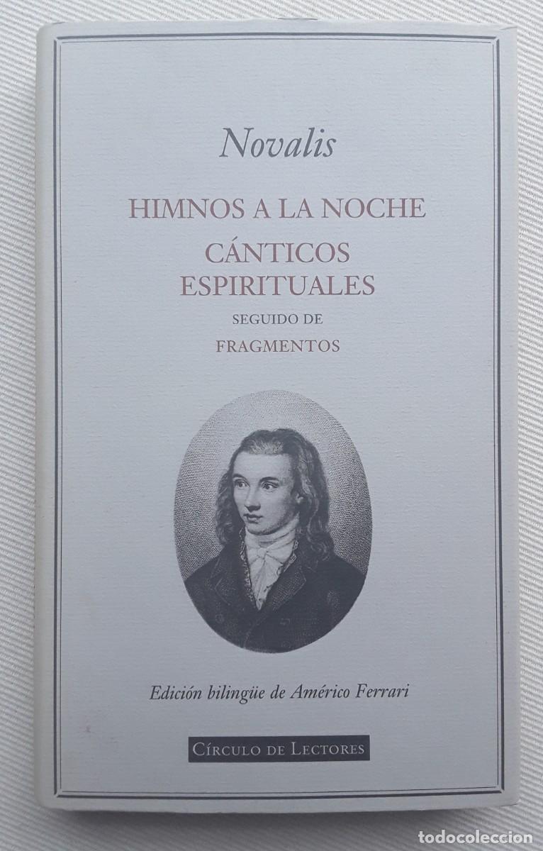Libros de segunda mano: NOVALIS. HIMNOS A LA NOCHE. C&Aacute;NTICOS ESPIRITUALES. EDICI&Oacute;N BILING&Uuml;E.