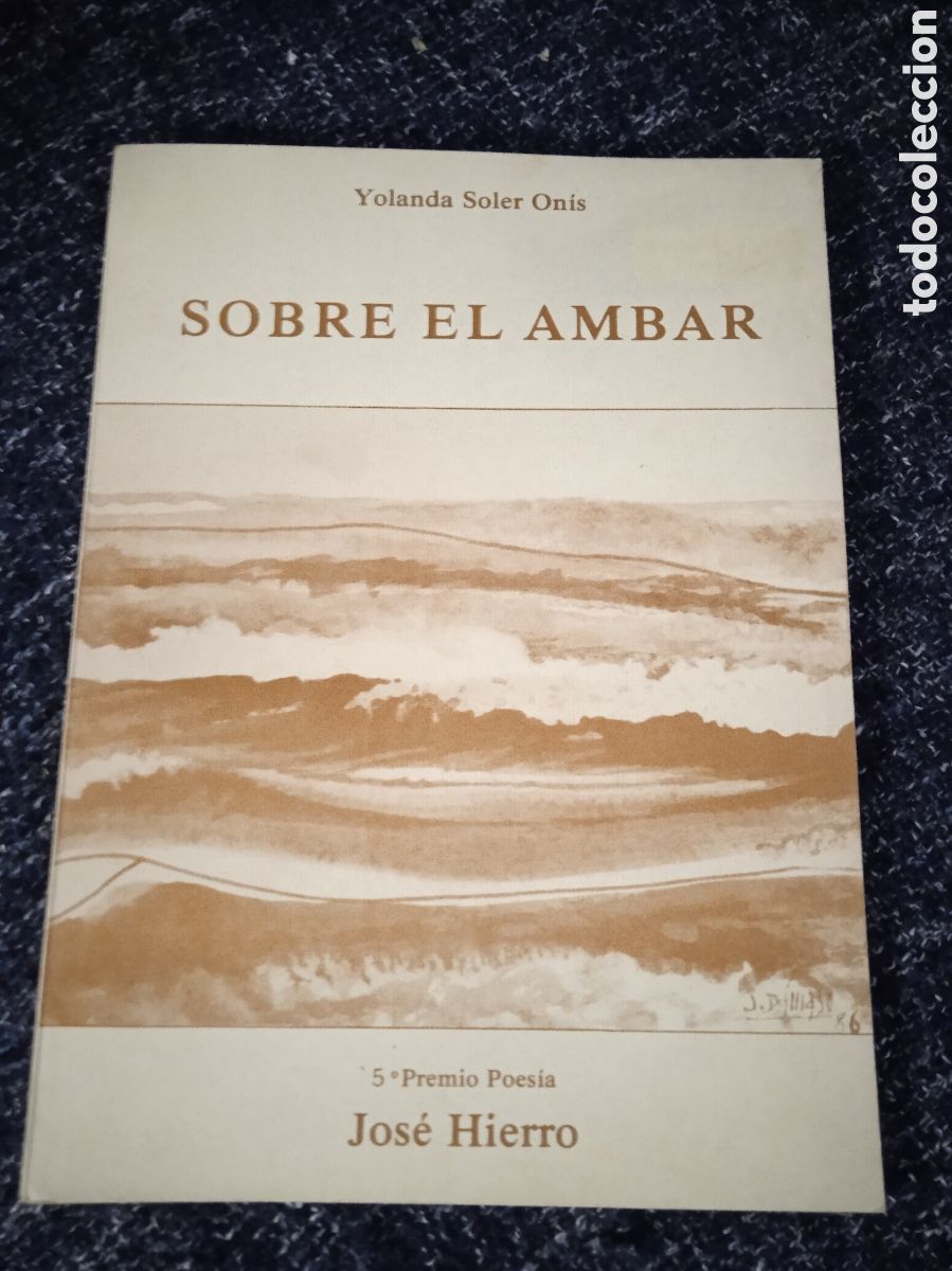 Libros de segunda mano: SOBRE EL AMBAR / YOLANDA SOLER ONIS -POESIA