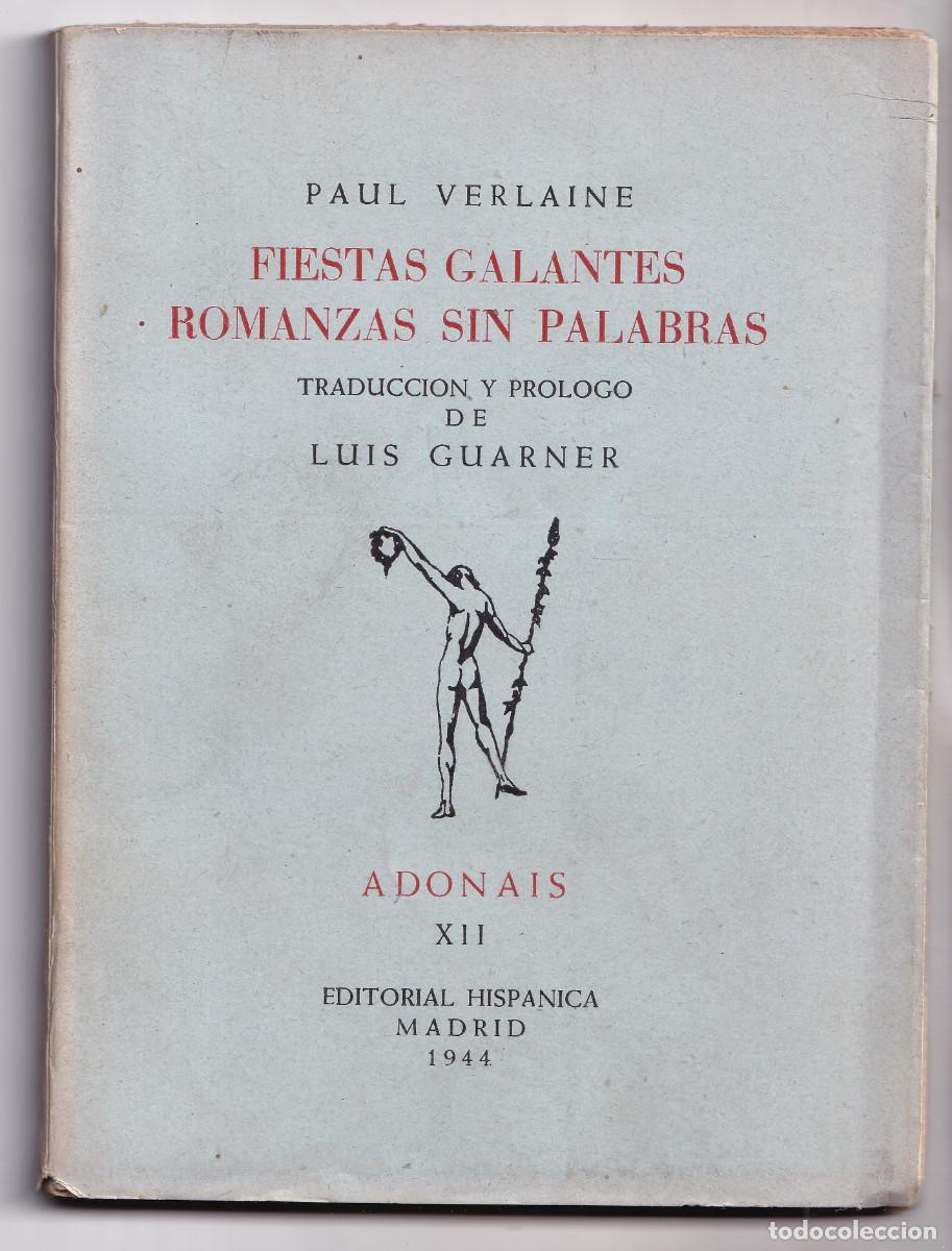Libros de segunda mano: PAUL VERLAINE: FIESTAS GALANTES. ROMANZAS SIN PALABRAS. TRAD. LUIS GUARNIER. ADONAIS, XII. 1944
