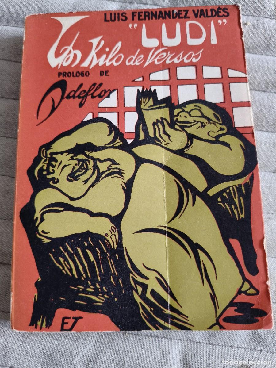 Libros de segunda mano: UN KILO DE VERSOS. LUIS FERNANDEZ VALDES, LUDI PROLOGO DE ADEFLOR. MADRID, 1969. RUSTICA. 194 PAGI
