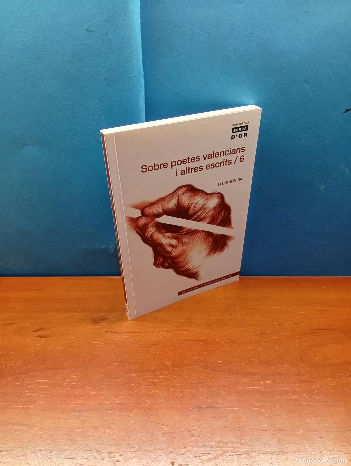 Libros de segunda mano: Sobre poetes valencians i altres escrits, Vol. 6 .-Llu&iacute;s Alpera Leiva