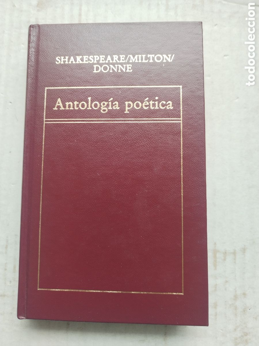 Libros de segunda mano: ANTOLOG&Iacute;A POETICA/SHAKESPEARE MILTON DONNE
