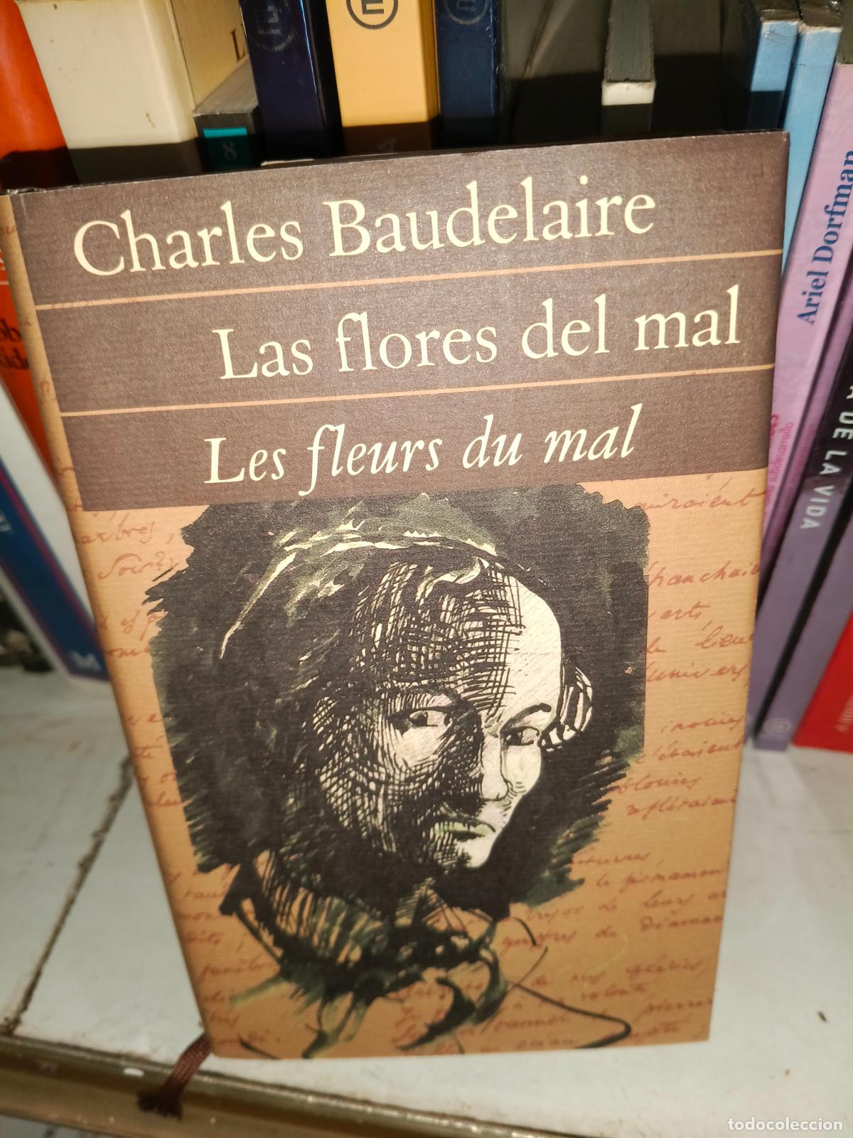 Libros de segunda mano: CHARLES BAUDELAIRE: LAS FLORES DEL MAL/ LES FLEURS DU MAL. ED. BILING&Uuml;E (C&Iacute;RCULO, 1992)