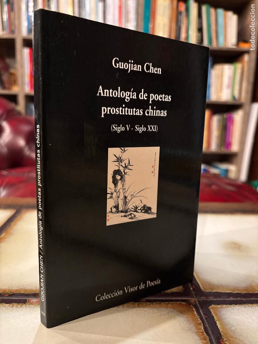Libros de segunda mano: Antolog&iacute;a de poetas prostitutas chinas, siglo V - siglo XXI. Guojian Chen