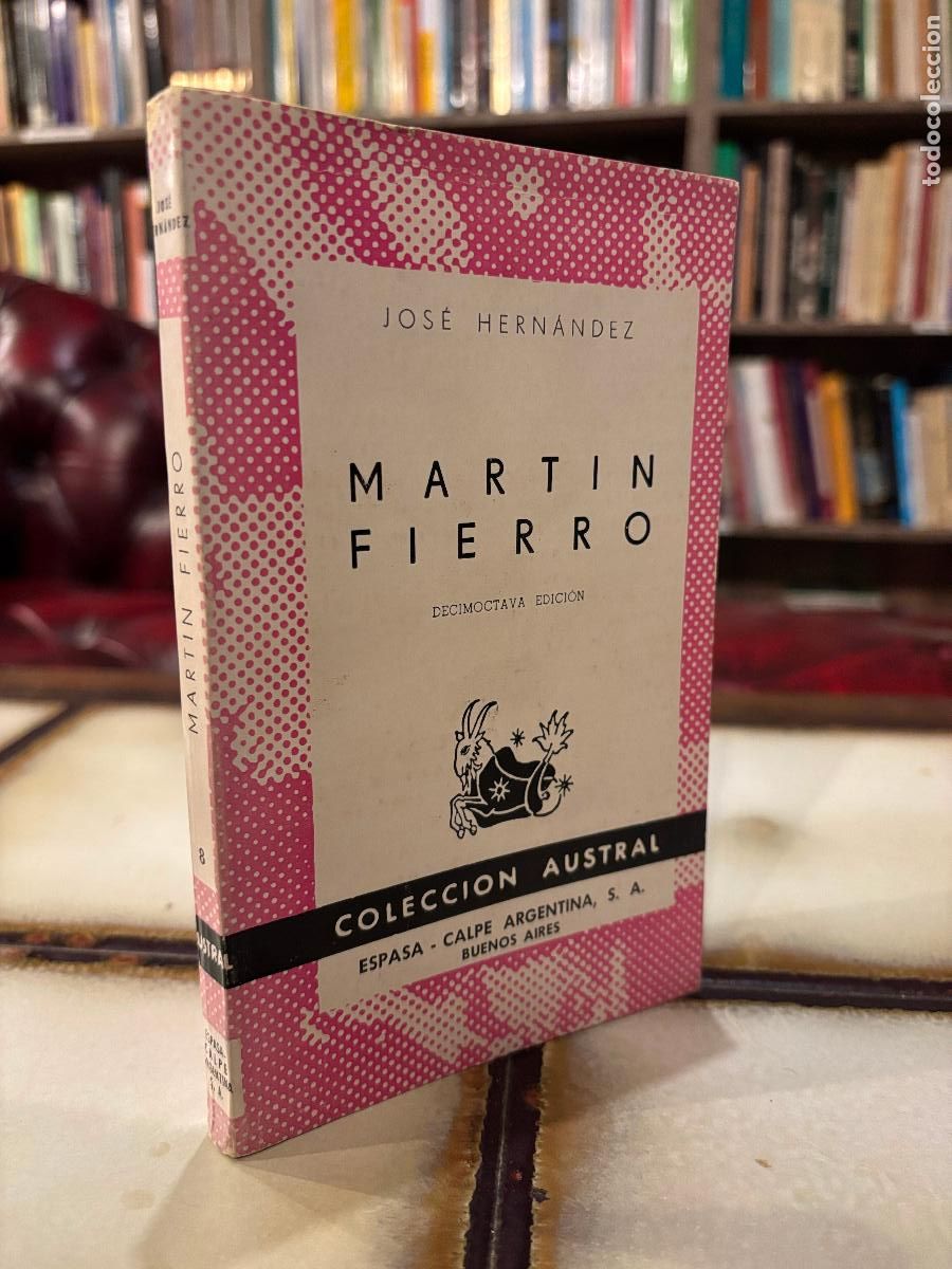 Libros de segunda mano: Mart&iacute;n Fierro. Jos&eacute; Hern&aacute;ndez. PEDIDO M&Iacute;NIMO 5&euro;