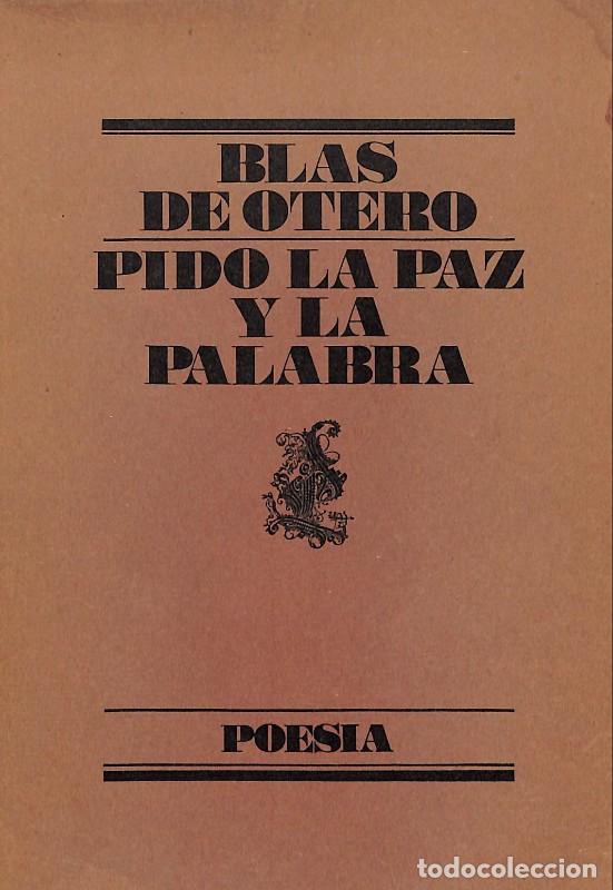 Libros de segunda mano: Pido la paz y la palabra - Blas de Otero - Lumen - 1983, 5&ordf; ed. - Barcelona - Poes&iacute;a, N&ordm;1