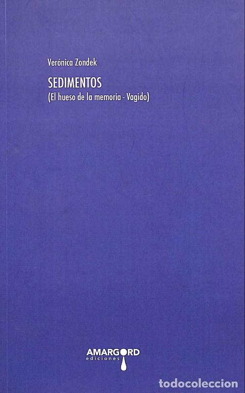 Libros de segunda mano: Sedimentos: El hueso de la memoria - Ver&oacute;nica Zondek - Amargord - Madrid 2015 1&ordf; ed - Transatl&aacute;ntico