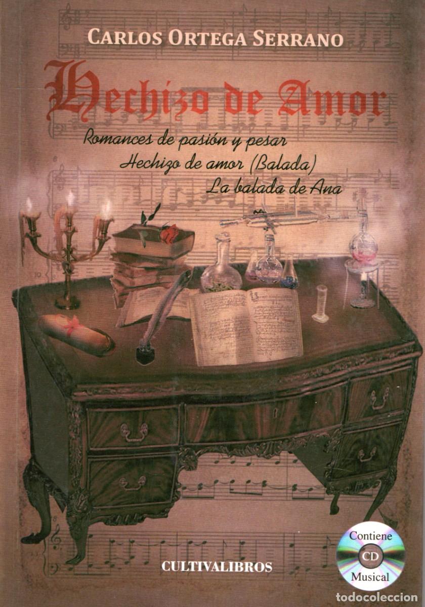 Libros de segunda mano: HECHIZOS DE AMOR ORTEGA SERRANO, CARLOS PO-817
