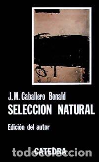 Libros de segunda mano: Selecci&oacute;n natural - Jos&eacute; Manuel Caballero Bonald