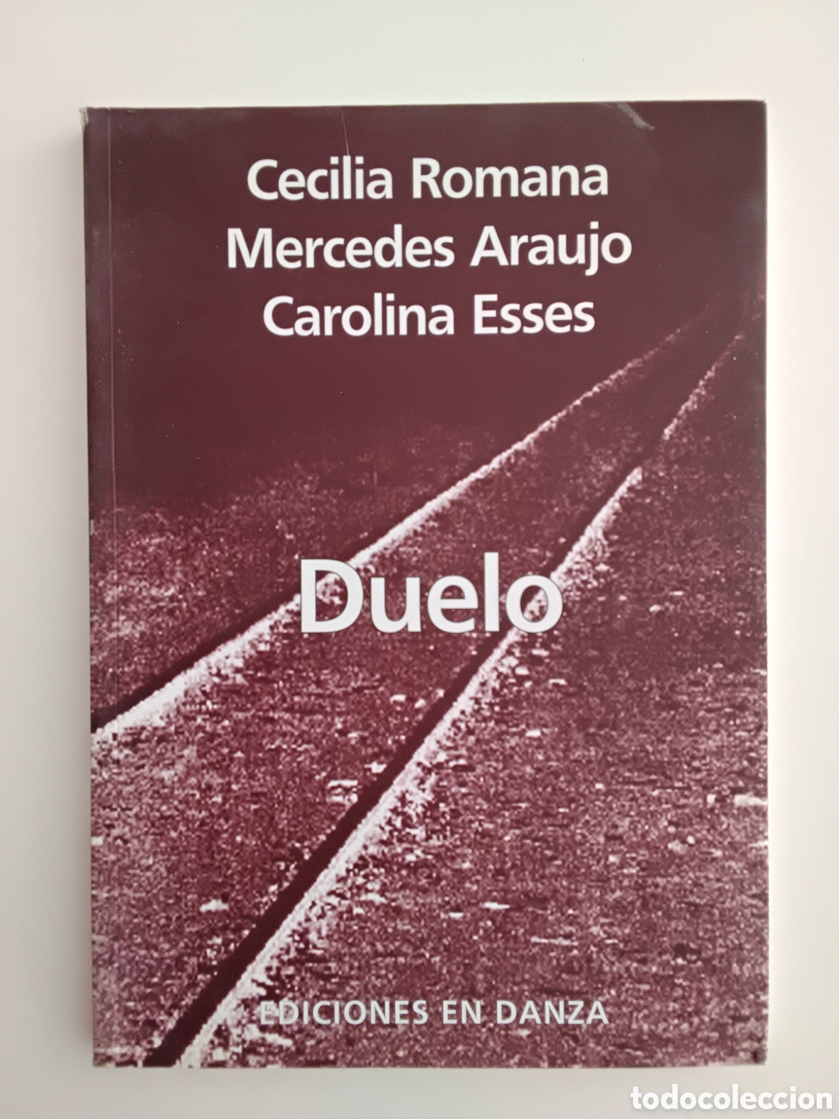 Libros de segunda mano: Duelo &mdash; Cecilia Romana, Mercedes Araujo, Carolina Esses &mdash; Ediciones en Danza, 2005