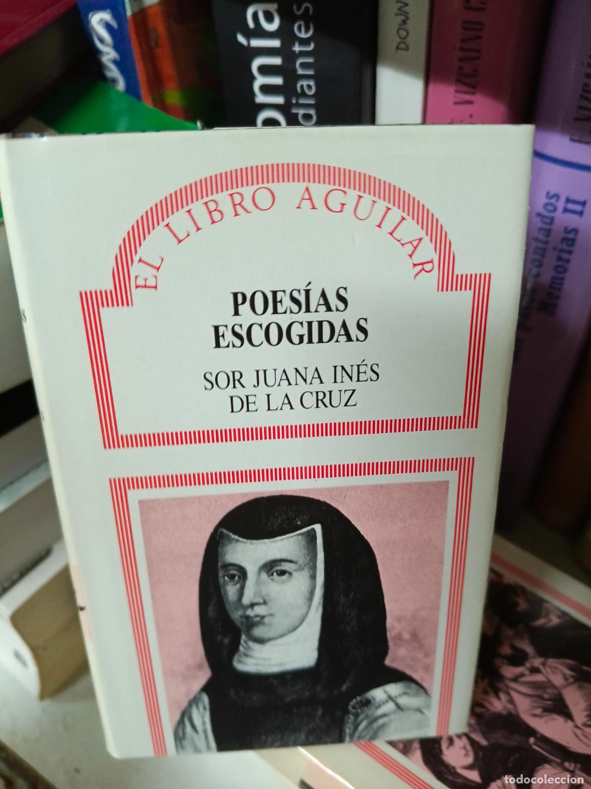 Libros de segunda mano: Poesias escogidas Sor Juana In&eacute;s de la Cruz el libro aguilar