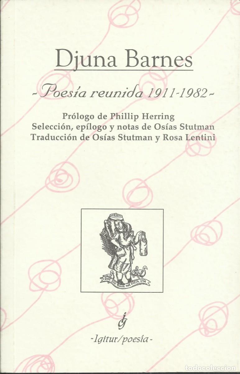 Libros de segunda mano: Djuna Barnes. Poes&iacute;a reunida 1911 - 1982. Edita Igitur 2004