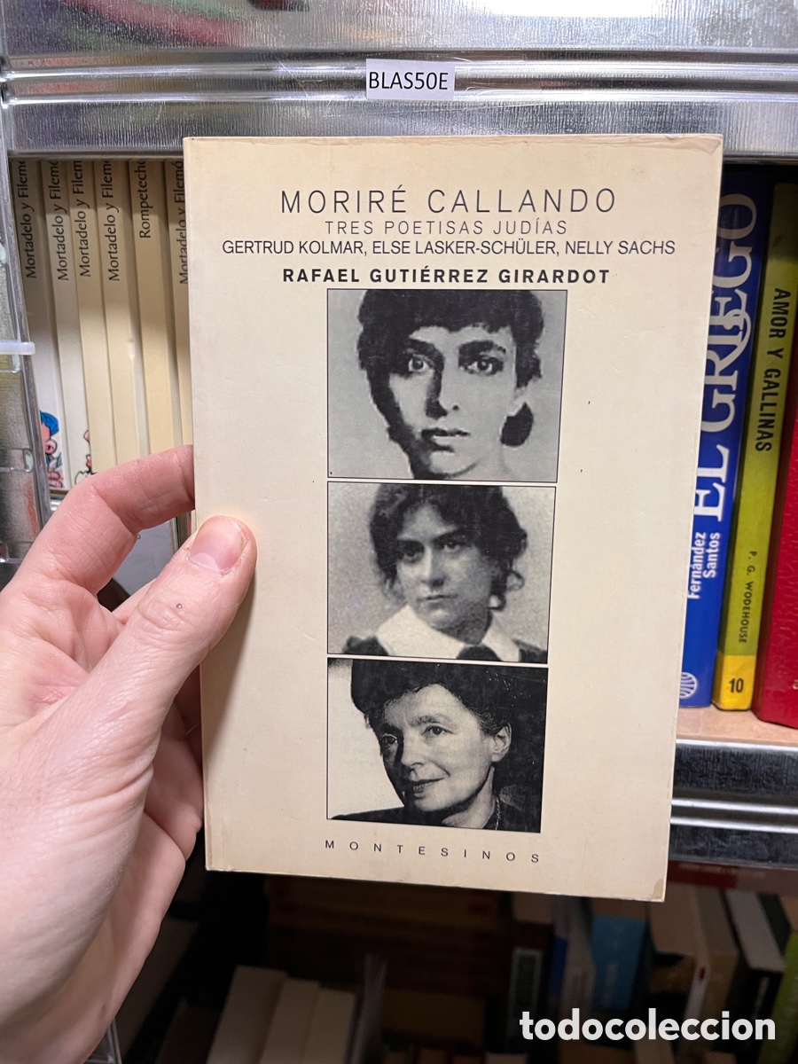 Libros de segunda mano: BLAS50E MORIR&Eacute; CALLANDO TRES POETISAS JUD&Iacute;AS