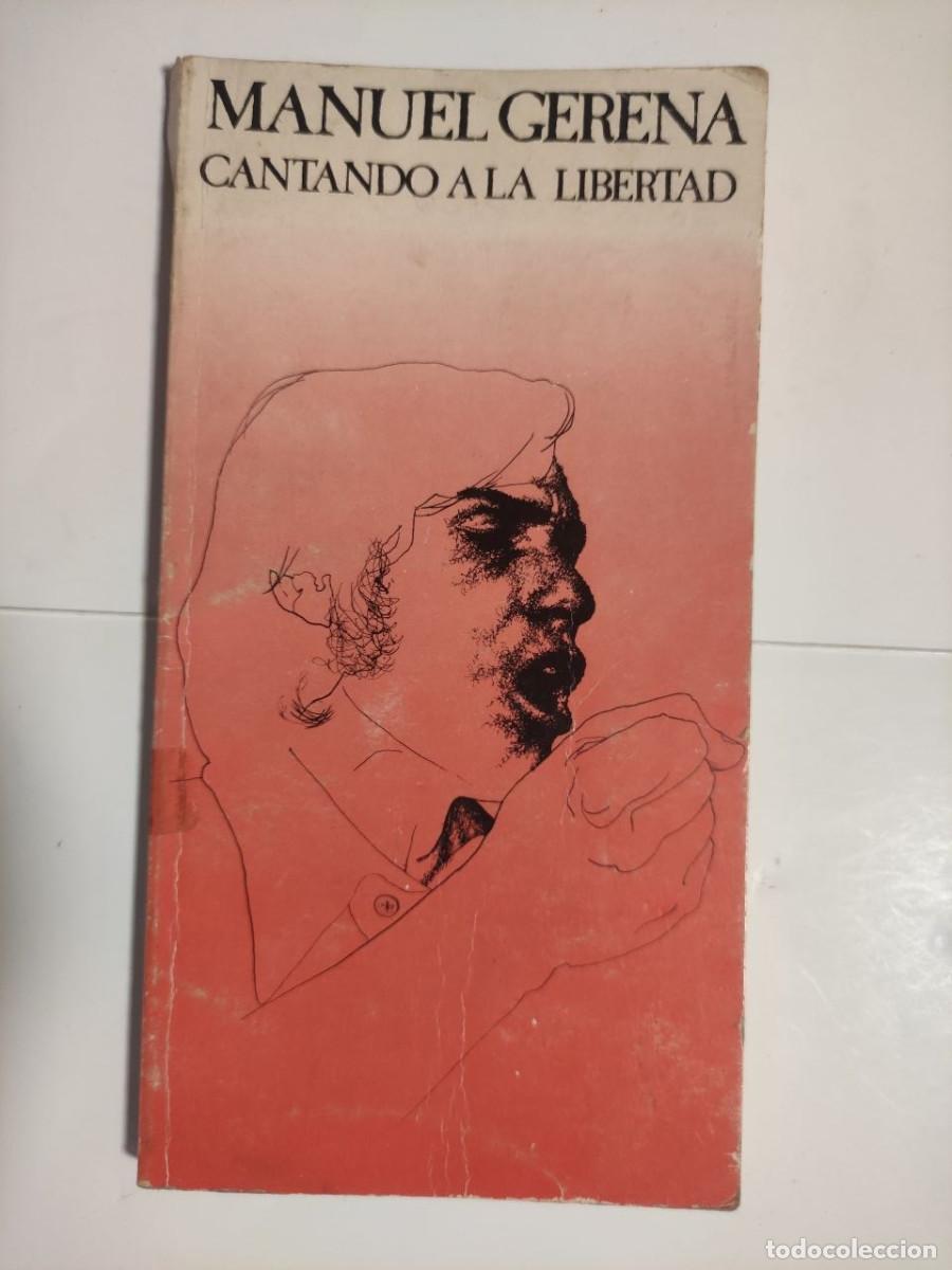 Libros de segunda mano: Cantando a la libertad - Manuel Gerena