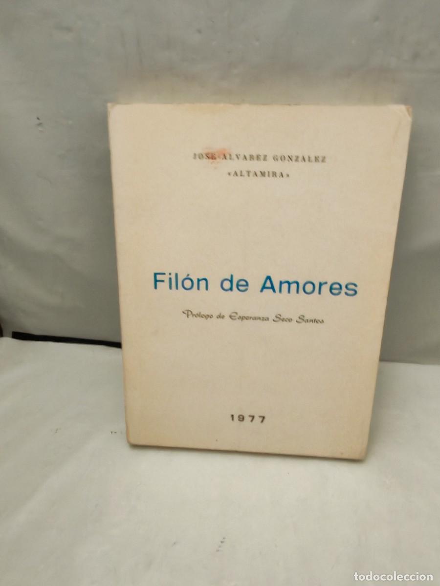 Second hand books: Fil&oacute;n de Amores: Poes&iacute;as de Ayer y de Hoy (Dedicatoria y firma aut&oacute;grafa de autor, Primera edici&oacute;n)