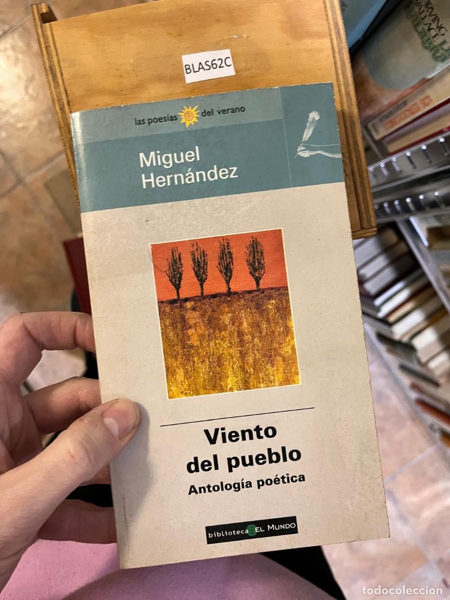 Libros de segunda mano: BLAS62C las poes&iacute;as del verano Miguel Hern&aacute;ndez Viento del pueblo Antolog&iacute;a po&eacute;tica