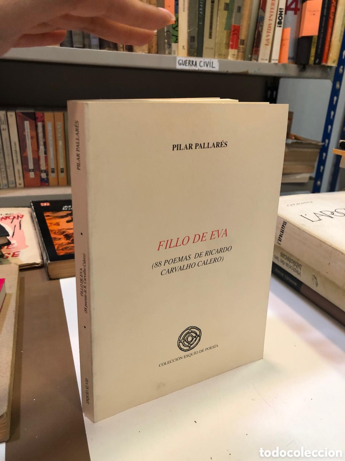 Second hand books: Fillo de Eva (88 Poemas de Ricardo Carvalho Calero) - Pilar Pallar&eacute;s