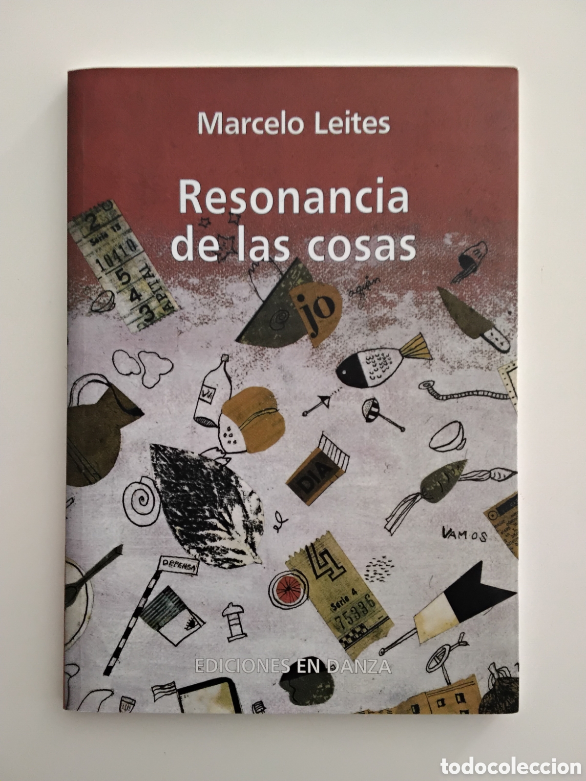 Libros de segunda mano: Resonancia de las cosas &mdash; Marcelo Leites &mdash; Ediciones en Danza, 2009
