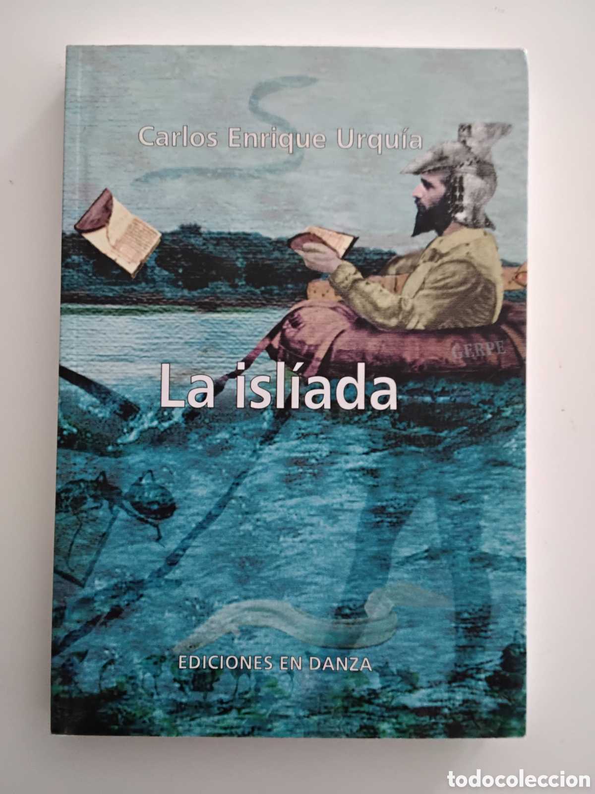 Libros de segunda mano: La isl&iacute;ada &mdash; Carlos Enrique Urqu&iacute;a &mdash; Ediciones en Danza, 2015