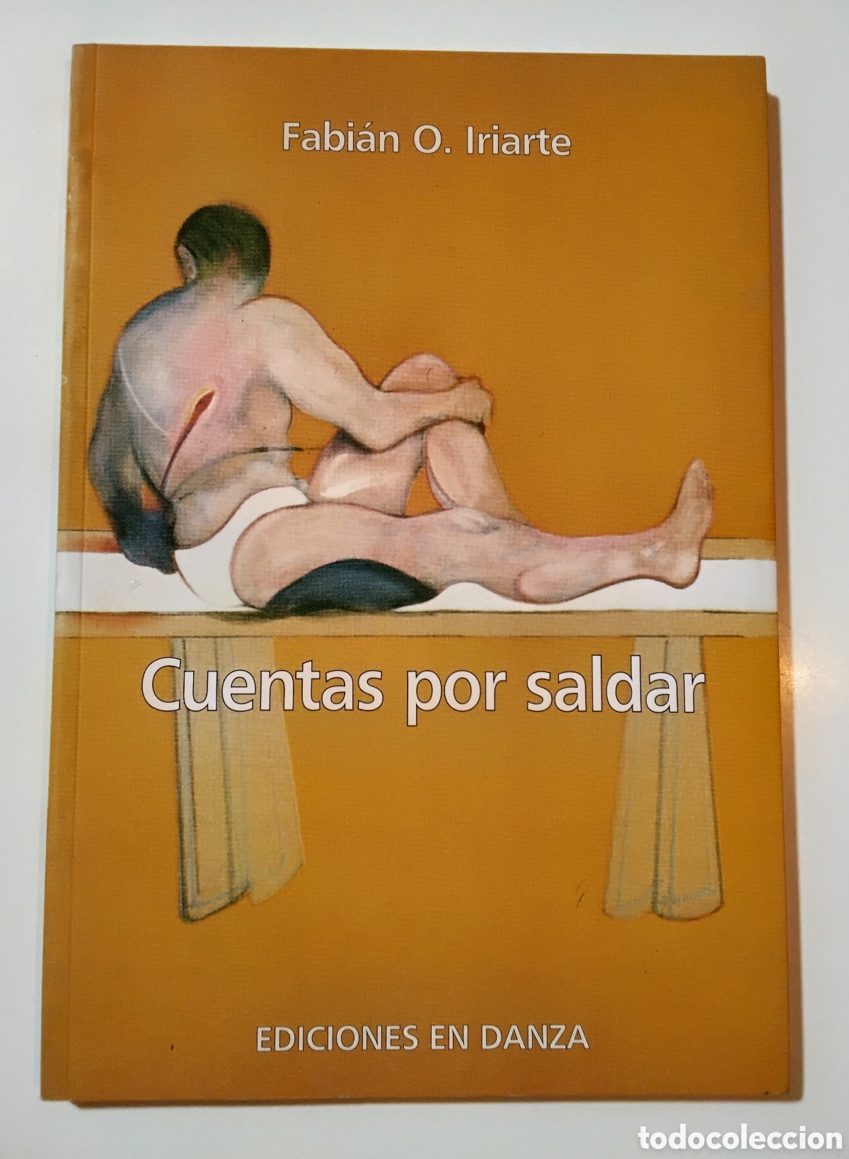 Libros de segunda mano: Cuentas por saldar &mdash; Fabi&aacute;n O. Iriarte &mdash; Ediciones en Danza, 2010