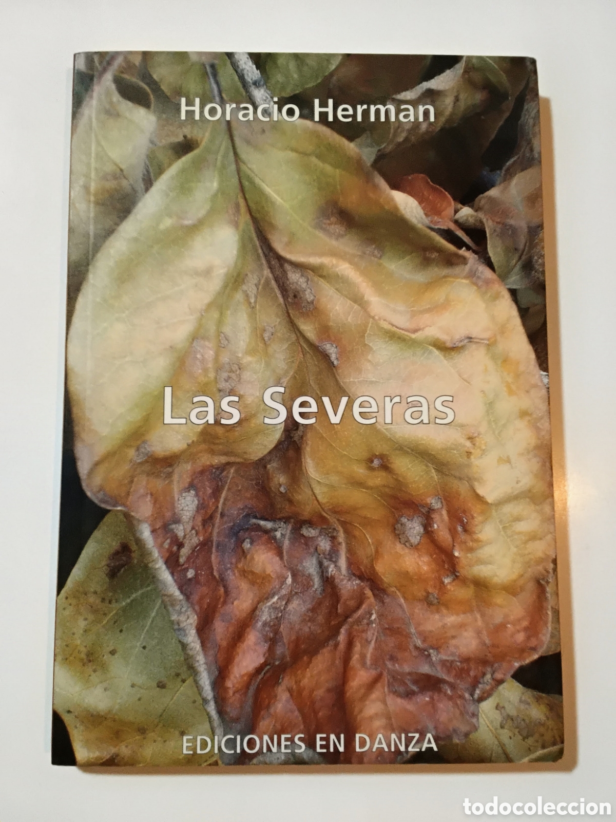 Libros de segunda mano: Las Severas &mdash; Horacio Herman &mdash; Ediciones en Danza, 2008