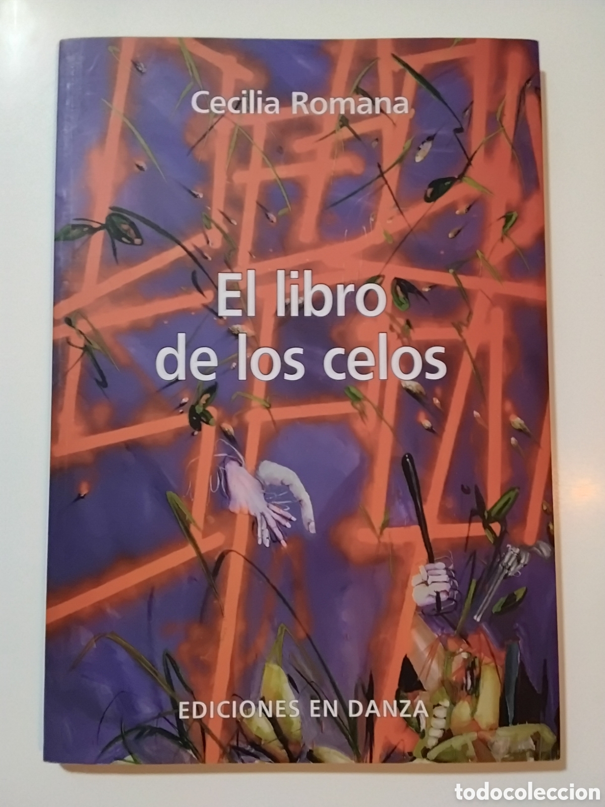 Libros de segunda mano: El libro de los celos &mdash; Cecilia Romana &mdash; Ediciones en Danza, 2009