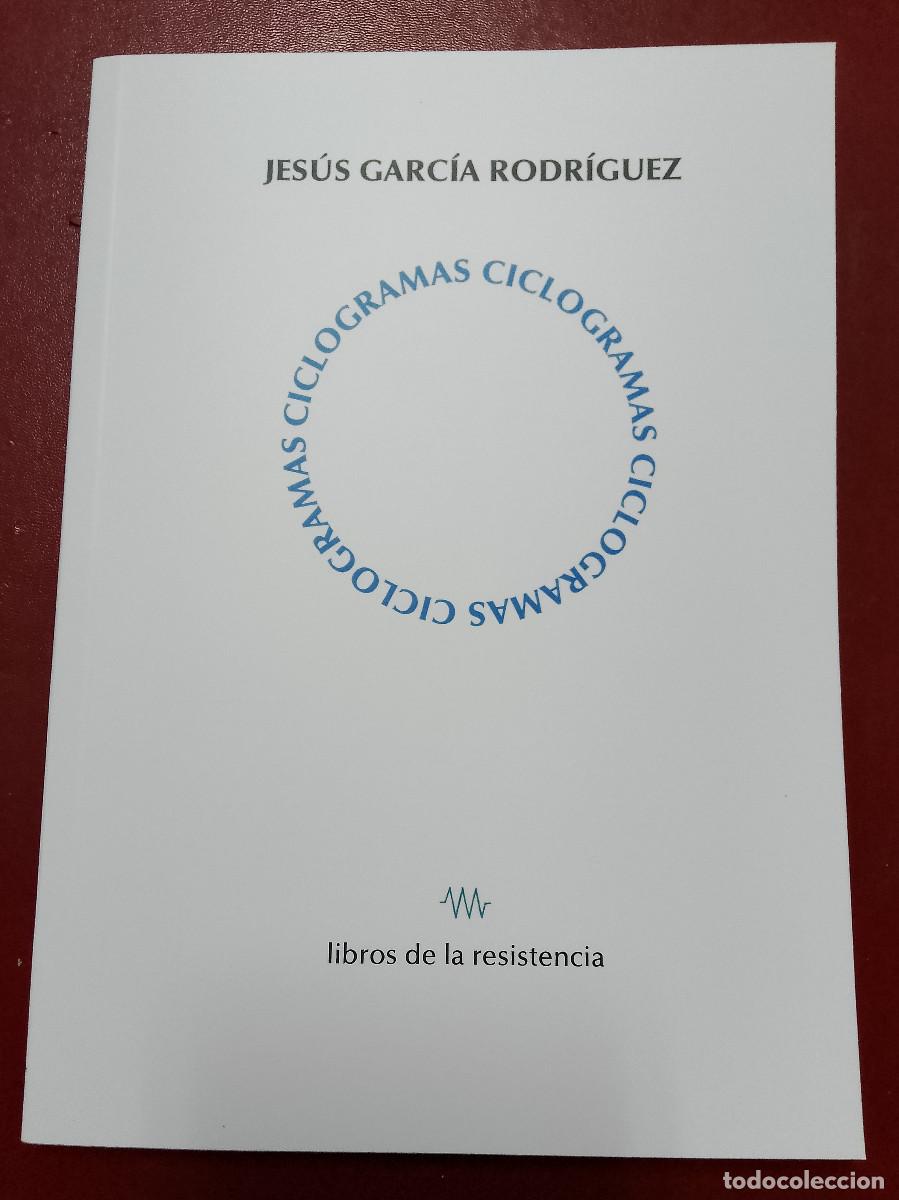 Libri di seconda mano: Jes&uacute;s Garc&iacute;a Rodr&iacute;guez: Ciclogramas (Libros de la resistencia. 2026)