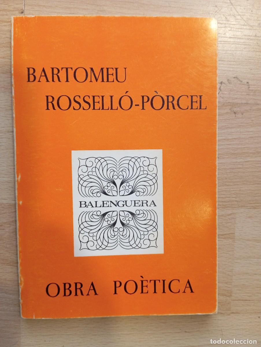 Livres d'occasion: 'Obra po&egrave;tica'. Bartomeu Rossell&oacute;-P&ograve;rcel.