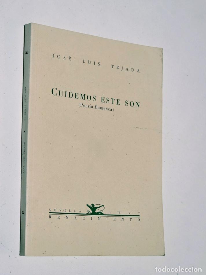 Libros de segunda mano: CUIDEMOS ESTE SON. ( POESIA FLAMENCA ) - TEJADA, Jos&eacute; luis