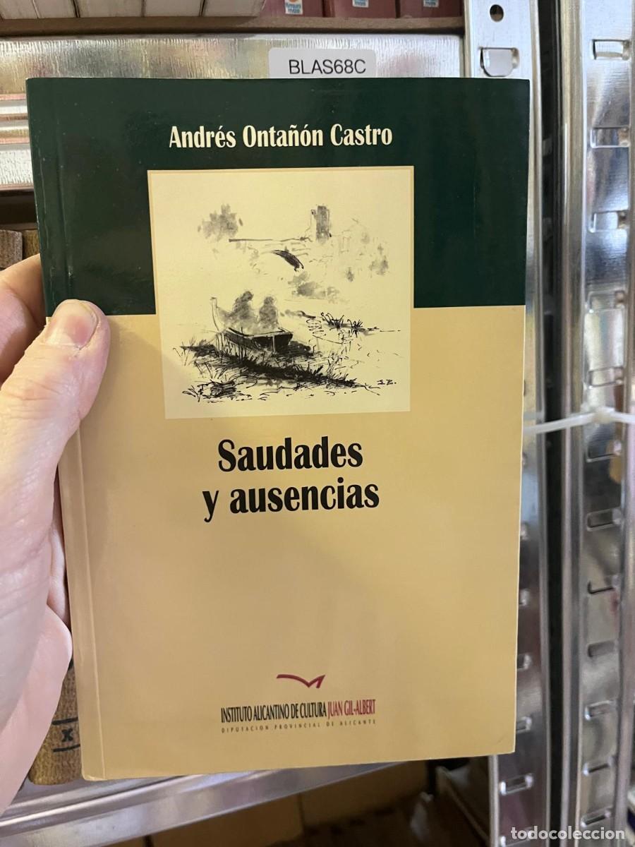 Libros de segunda mano: BLAS68C Andr&eacute;s Onta&ntilde;&oacute;n Castro Saudades y ausencias