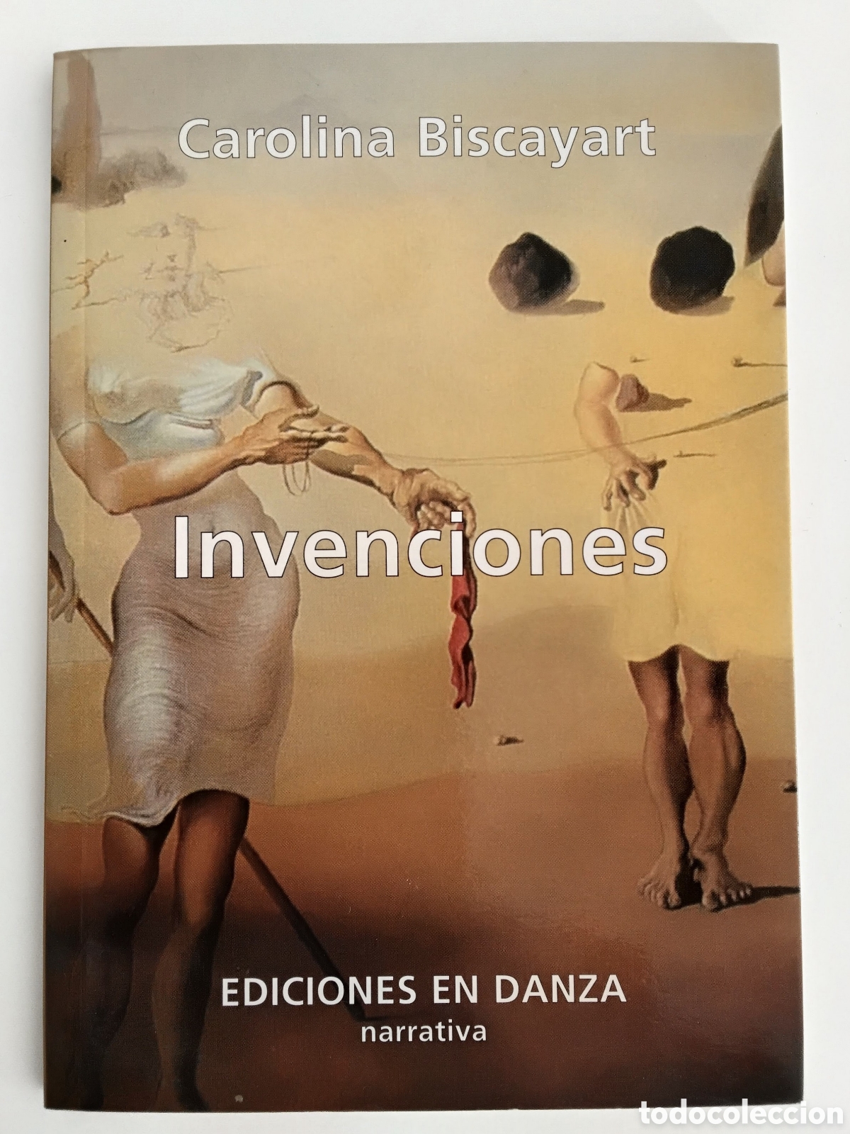 Libros de segunda mano: CAROLINA BISCAYART &mdash; INVENCIONES &mdash; EDICIONES EN DANZA &mdash; 2008