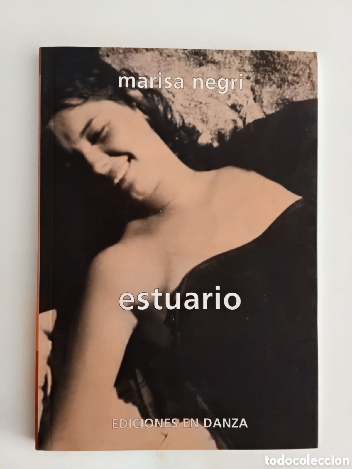 Libros de segunda mano: MARISA NEGRI &mdash; ESTUARIO &mdash; EDICIONES EN DANZA &mdash; 2008