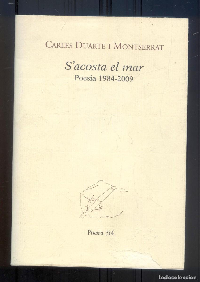 Libros de segunda mano: NUMULITE L0099 S'acosta el mar Carles Duarte i Montserrat Poesia