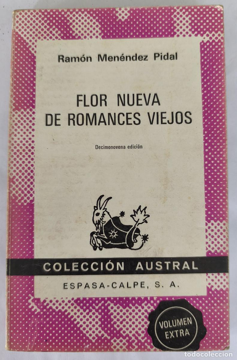 Libros de segunda mano: FLOR NUEVA DE ROMANCES VIEJOS - Ram&oacute;n Men&eacute;ndez Pidal - Edit. Espasa Calpe 1973