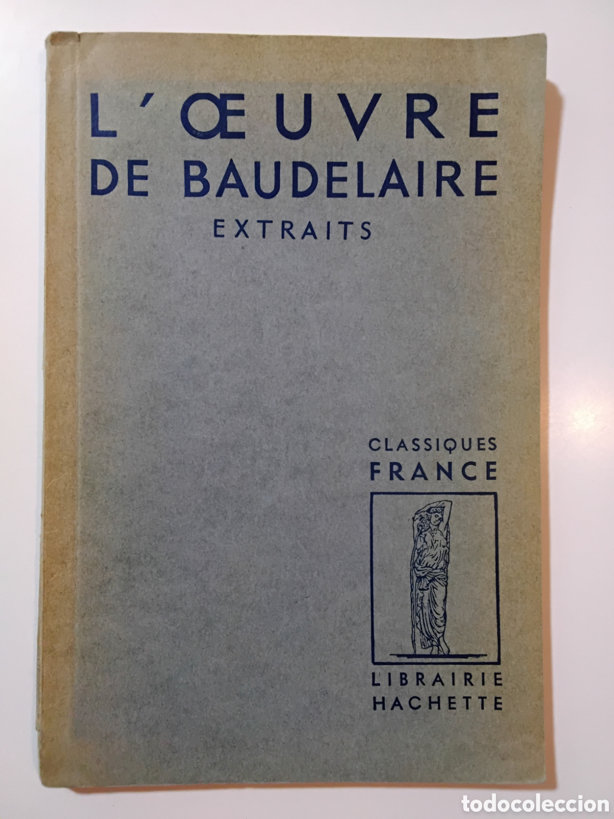 Libros de segunda mano: CHARLES BAUDELAIRE &mdash; L&rsquo;&OElig;UVRE DE BAUDELAIRE. EXTRAITS &mdash; LIBRAIRIE HACHETTE &mdash; 1954