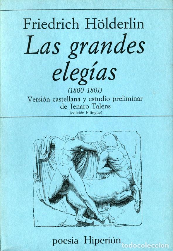 Libros de segunda mano: Las grandes eleg&iacute;as. - H&ouml;lderlin, Friedrich.