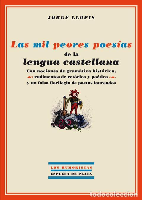 Libros de segunda mano: Las mil peores poes&iacute;as de la lengua castellana. - Llopis, Jorge.