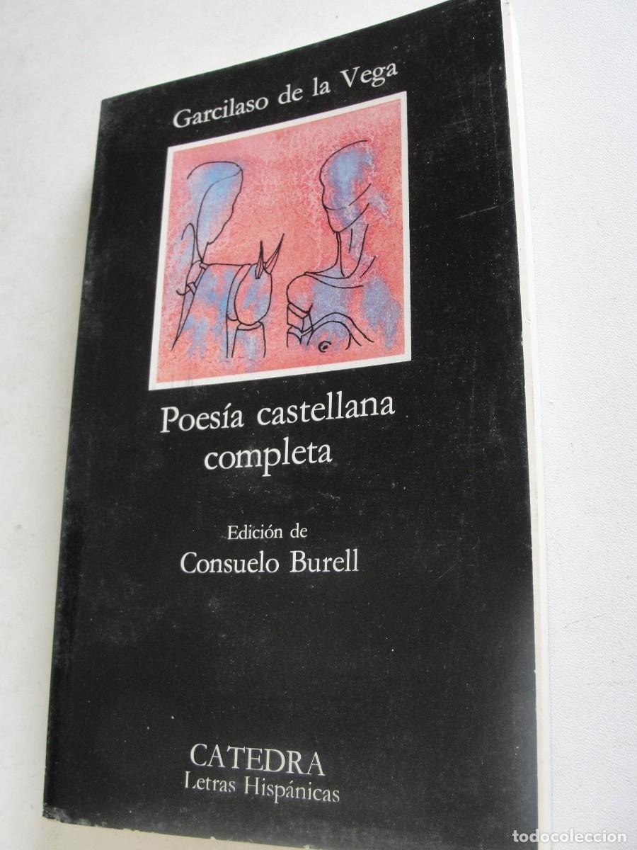 Libros de segunda mano: CATEDRA 42 LETRAS UNIVERSALES - POESIA CASTELLANA COMPLETA / GARCILASO DE LA VEGA - BURELL 1984