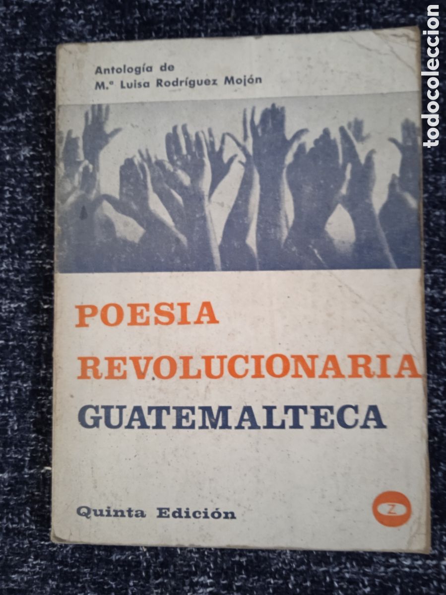 Libros de segunda mano: POESIA REVOLUCIONARIA GUATEMALTECA / M&ordf; LUISA RODR&Iacute;GUEZ MONJ&Oacute;N