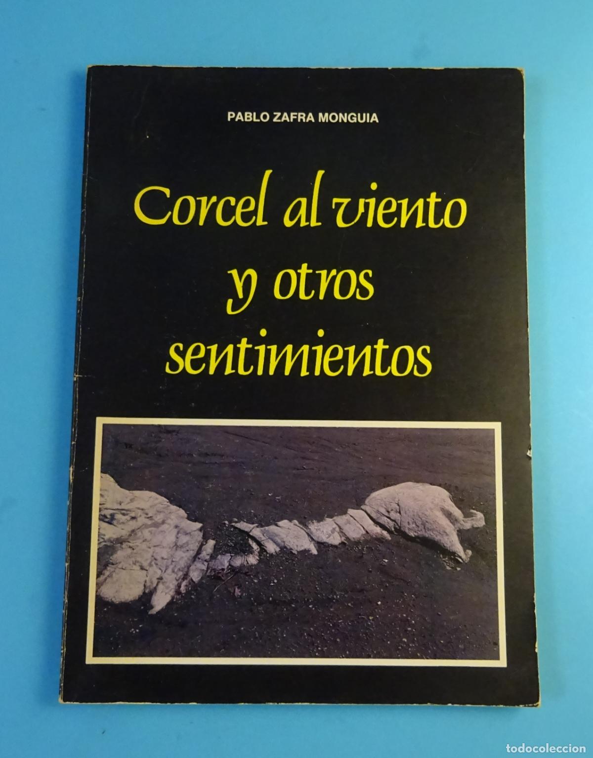 Libros de segunda mano: Corcel al viento y otros sentimientos. Pablo Zafra Monguia. Ejemplar con firma aut&oacute;grafa del poeta