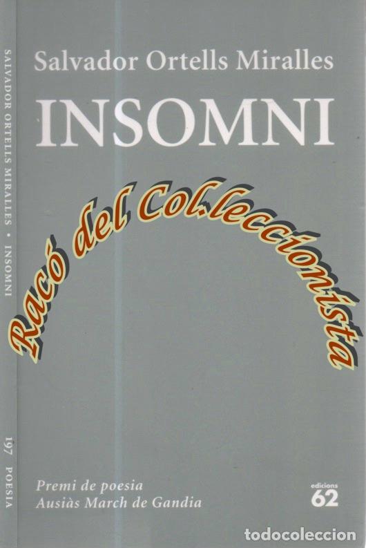Libros de segunda mano: INSOMNI (POESIA) , SALVADOR ORTELLS MIRALLES , EDICIONS 62, POESIA-197, 2024