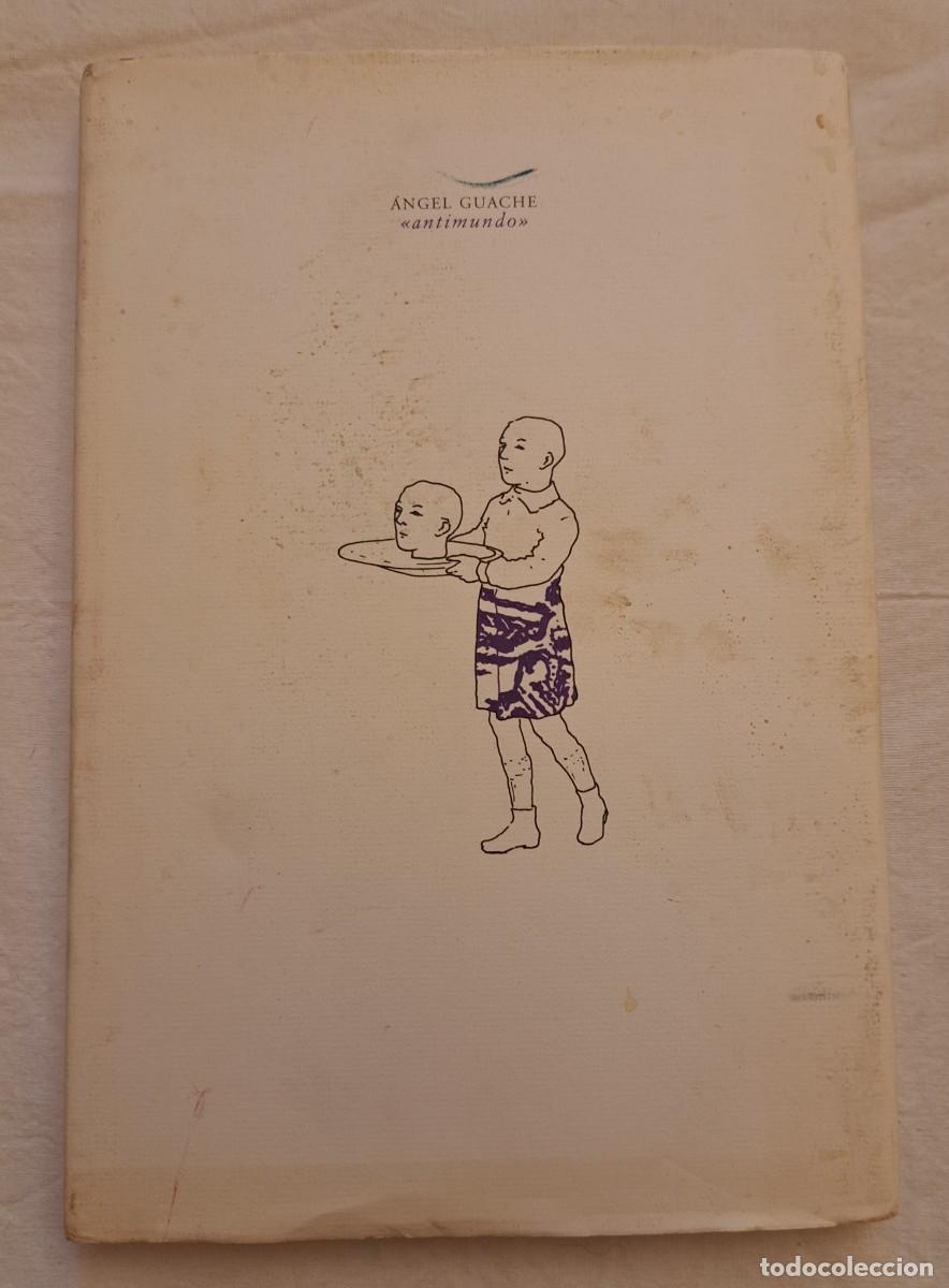 Libros de segunda mano: Antimundo. Angel Guache. 1&ordf; edici&oacute;n de 333 ejemplares