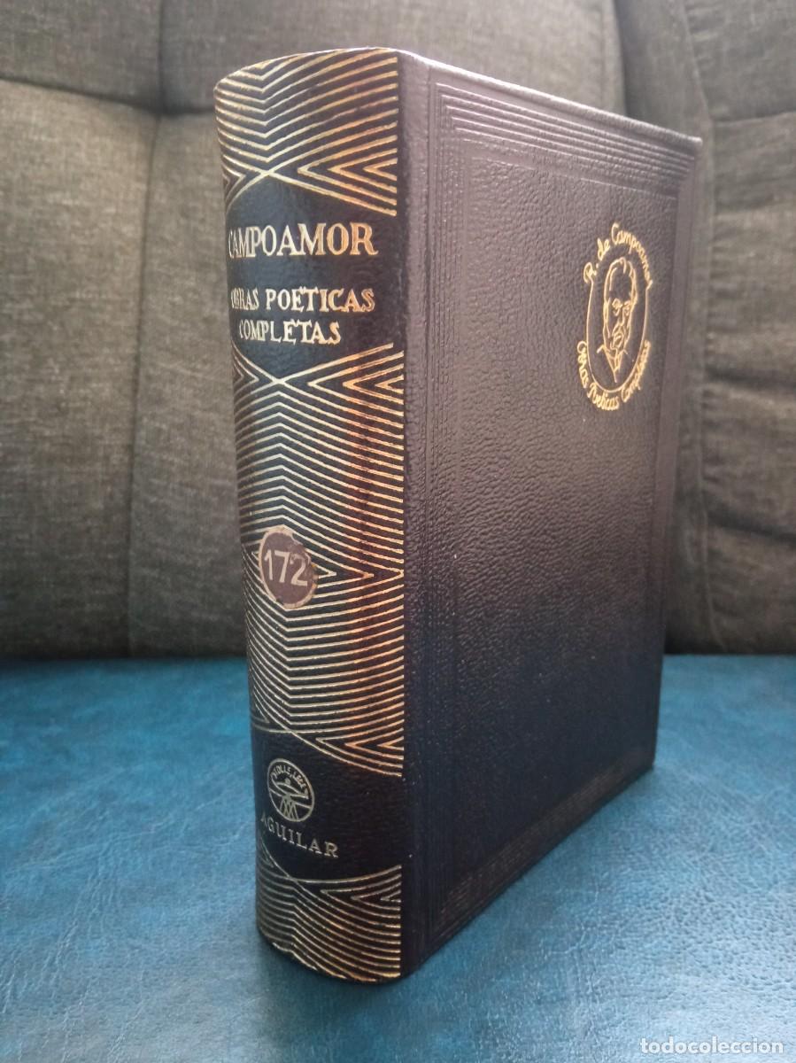 Libros de segunda mano: RAM&Oacute;N DE CAMPOAMOR - OBRAS PO&Eacute;TICAS COMPLETAS. AGUILAR, 1951.