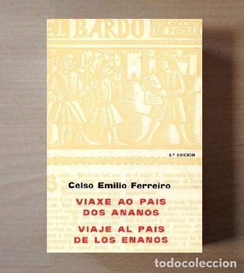 Second hand books: CELSO EMILIO FERREIRO. VIAXE AO PAIS DOS ANANOS. VIAJE AL PAIS DE LOS ENANOS. POESIA. GALICIA.