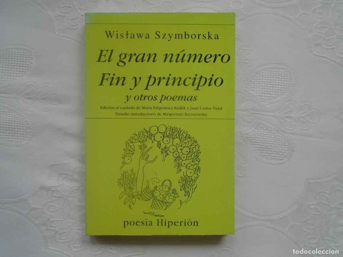 Libros de segunda mano: WISTAWA SYMBORSKA. EL GRAN N&Uacute;MERO, FIN Y PRINCIPIO Y OTROS POEMAS. 1997. PRIMERA EDICI&Oacute;N.