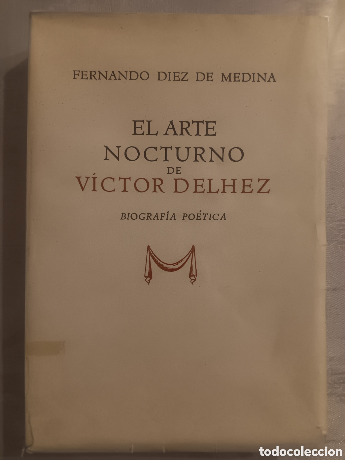 Libros de segunda mano: El Arte Nocturno de V&iacute;ctor Delhez. Biograf&iacute;a Po&eacute;tica, de Fernando D&iacute;ez de Medina