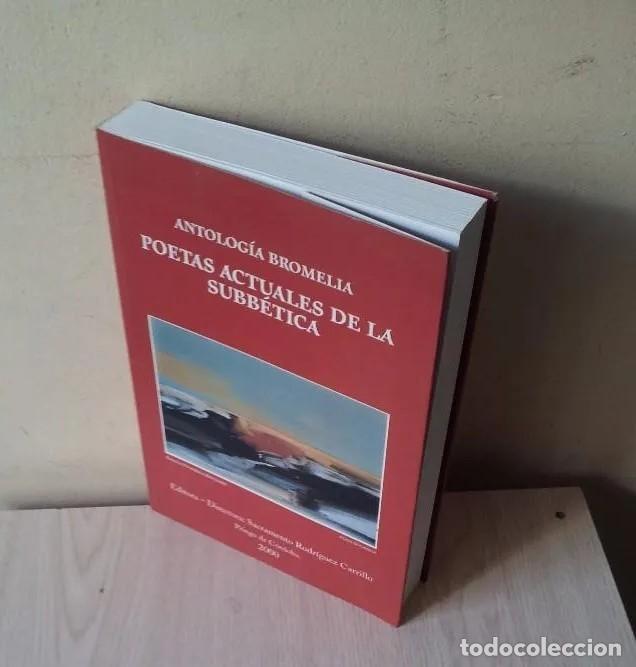 Livres d'occasion: SACRAMENTO RODRIGUEZ CARRILLO - ANTOLOGIA BROMELIA, POETAS ACTUALES DE LA SUBBETICA - 2000