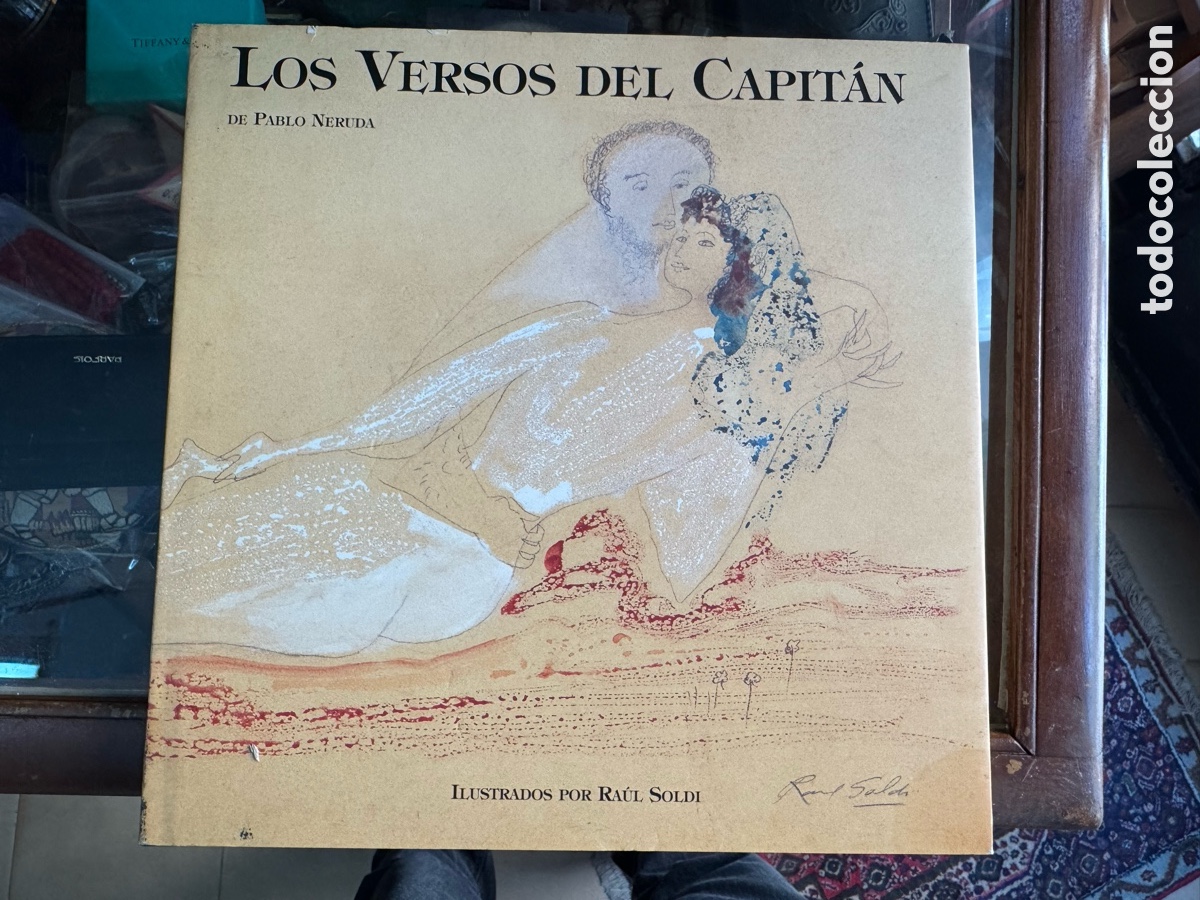 Libros de segunda mano: Los versos del capit&aacute;n Pablo Neruda Ilustraci&oacute;n Ra&uacute;l Soldi