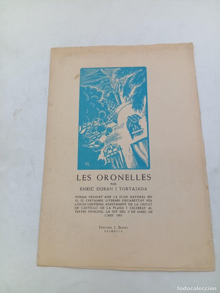 Libros de segunda mano: LES ORONELLES PER ENRIC DURAN I TORTAJADA. POEMA PREMIAT AMB L AFLOR NATURAL. VALENCIA, 1953. LEER.
