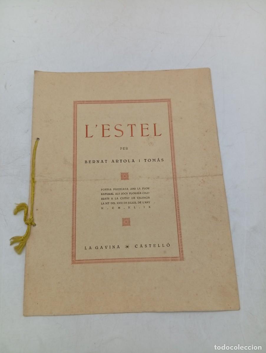 Libros de segunda mano: L&acute;ESTEL PER BERNAT ARTOLA I TOMAS. POESIA PREMIADA AMB LA FLOR NATURAL. 1949. LA GAVINA*CASTELLO.